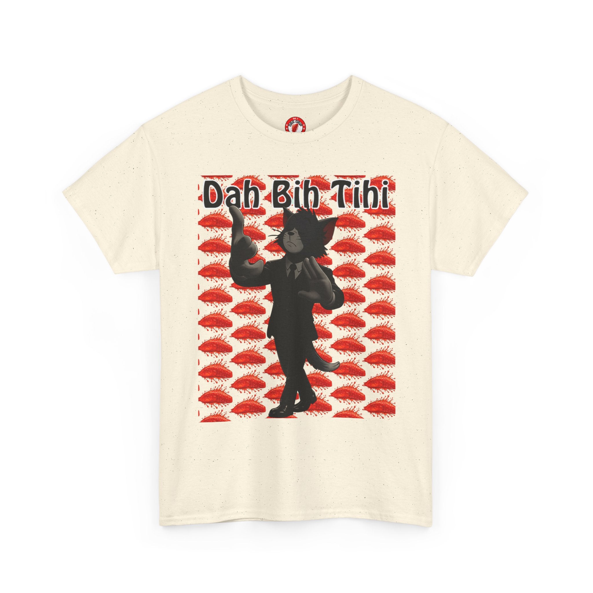 Dah Bih Tihi - Graphic Tee