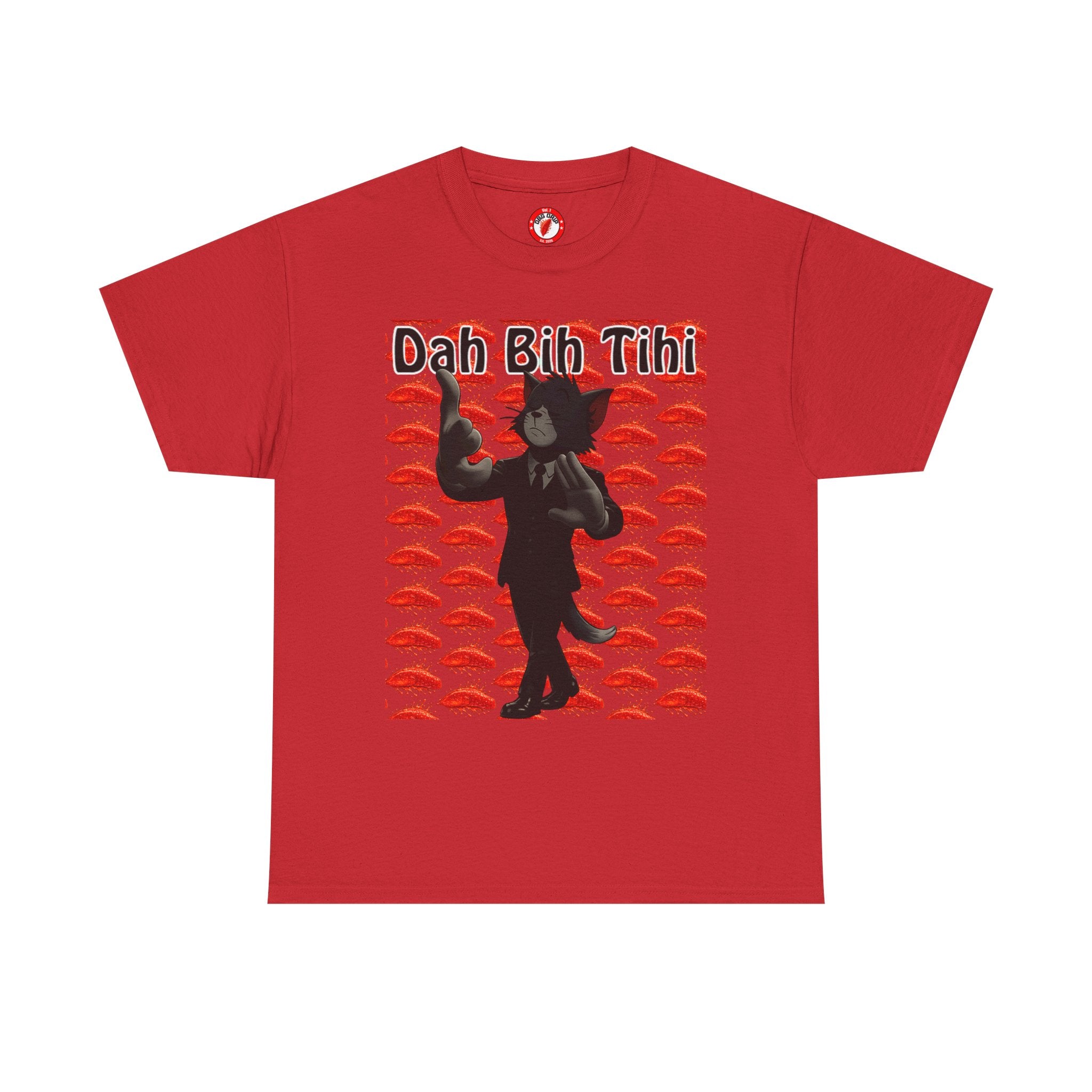 Dah Bih Tihi - Graphic Tee