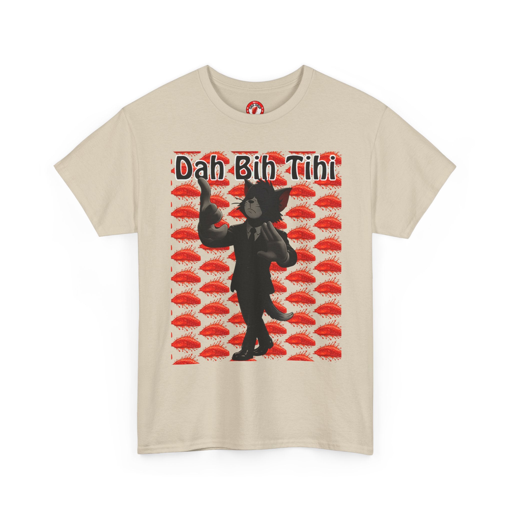 Dah Bih Tihi - Graphic Tee