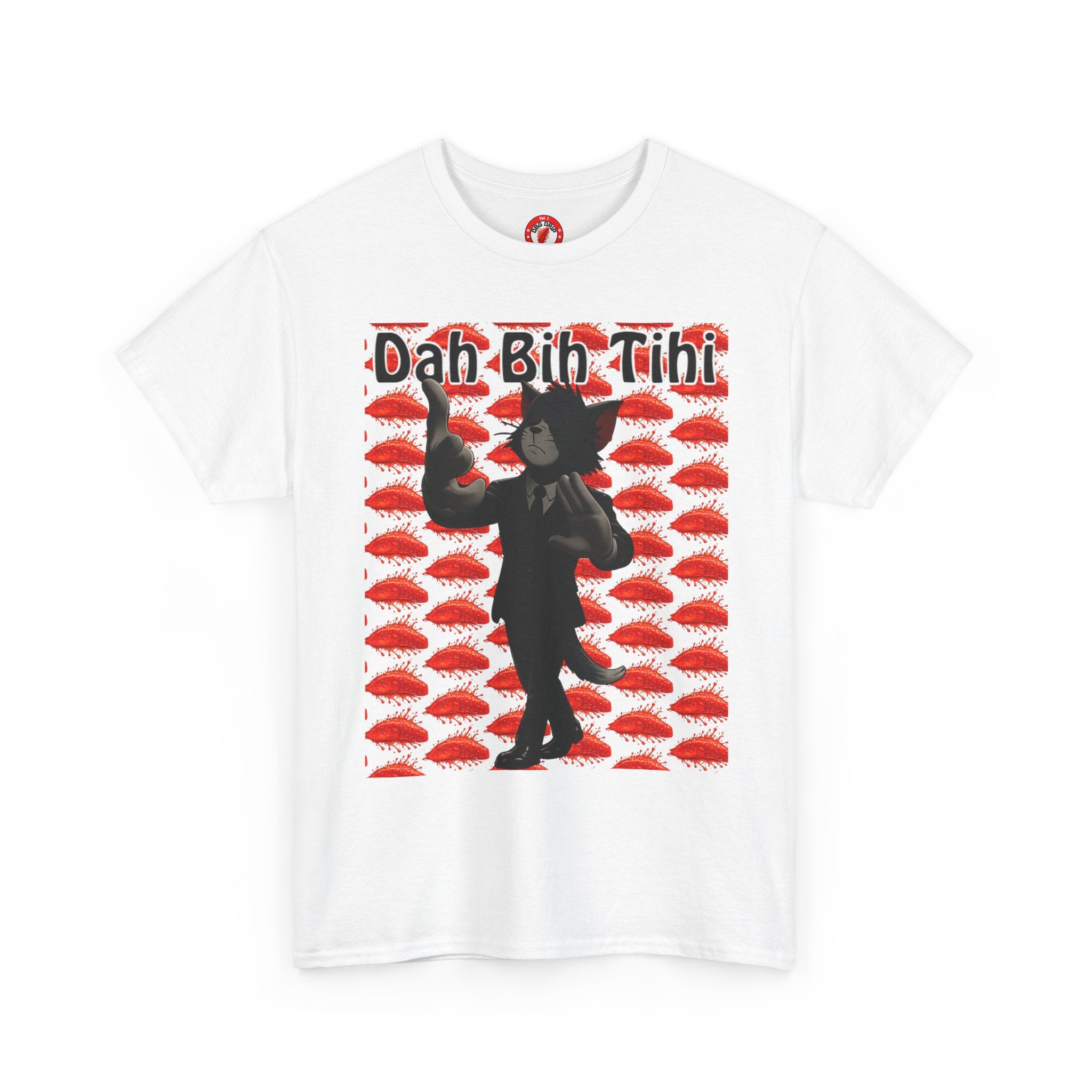 Dah Bih Tihi - Graphic Tee