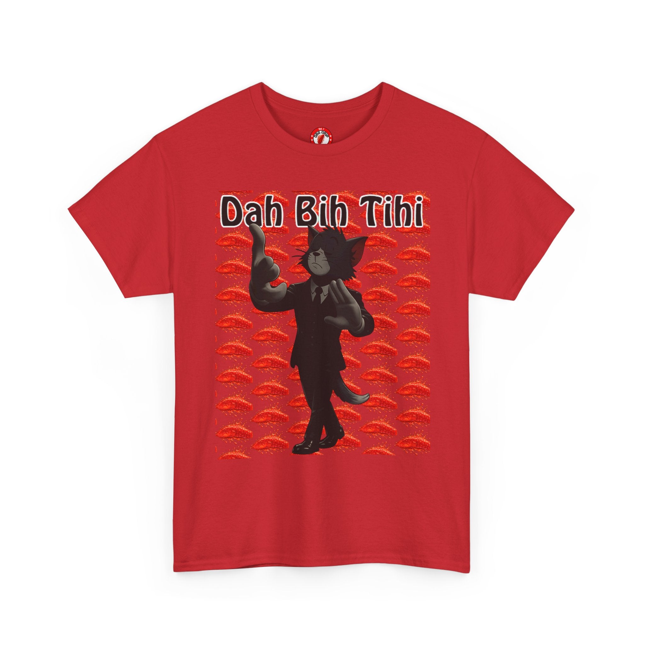 Dah Bih Tihi - Graphic Tee