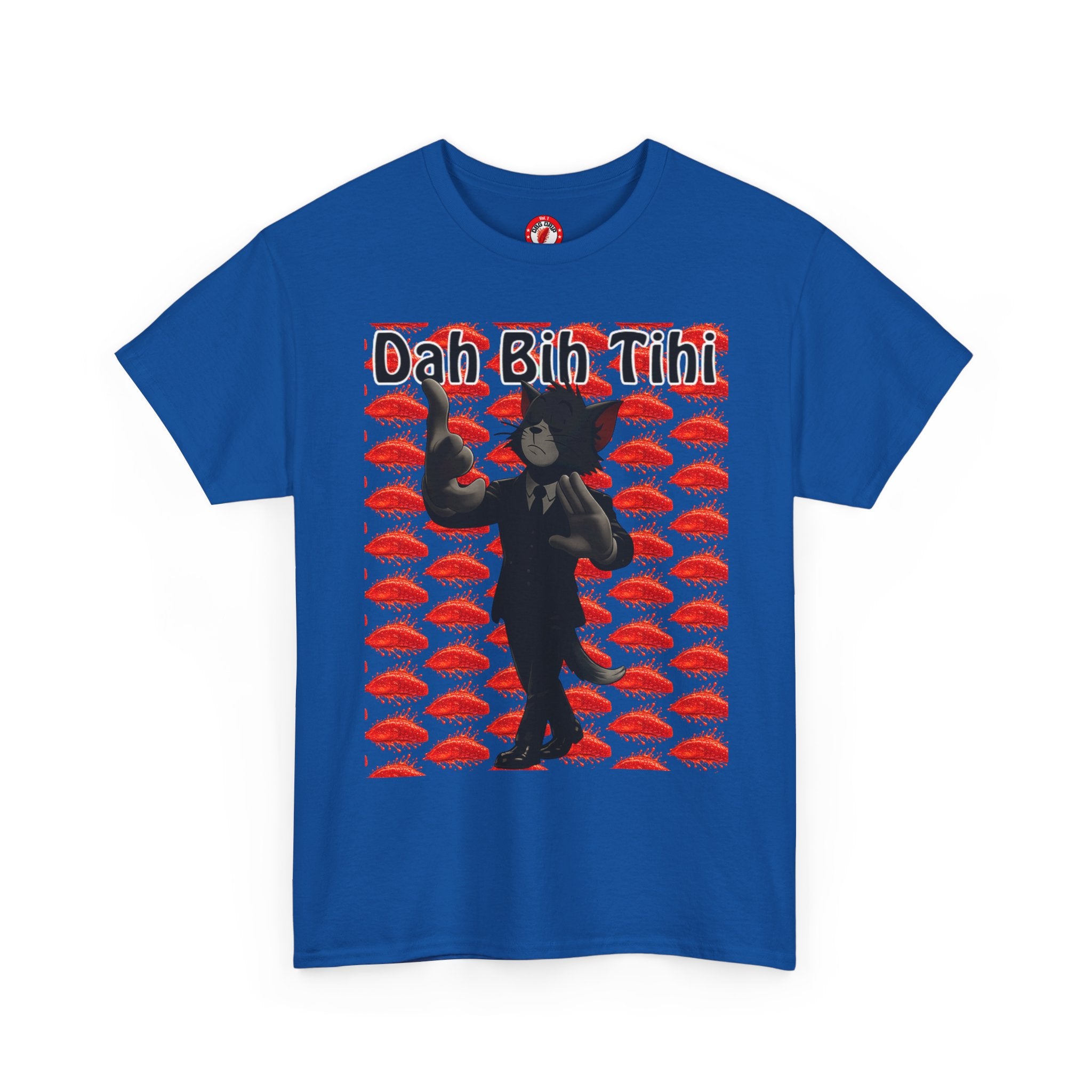 Dah Bih Tihi - Graphic Tee