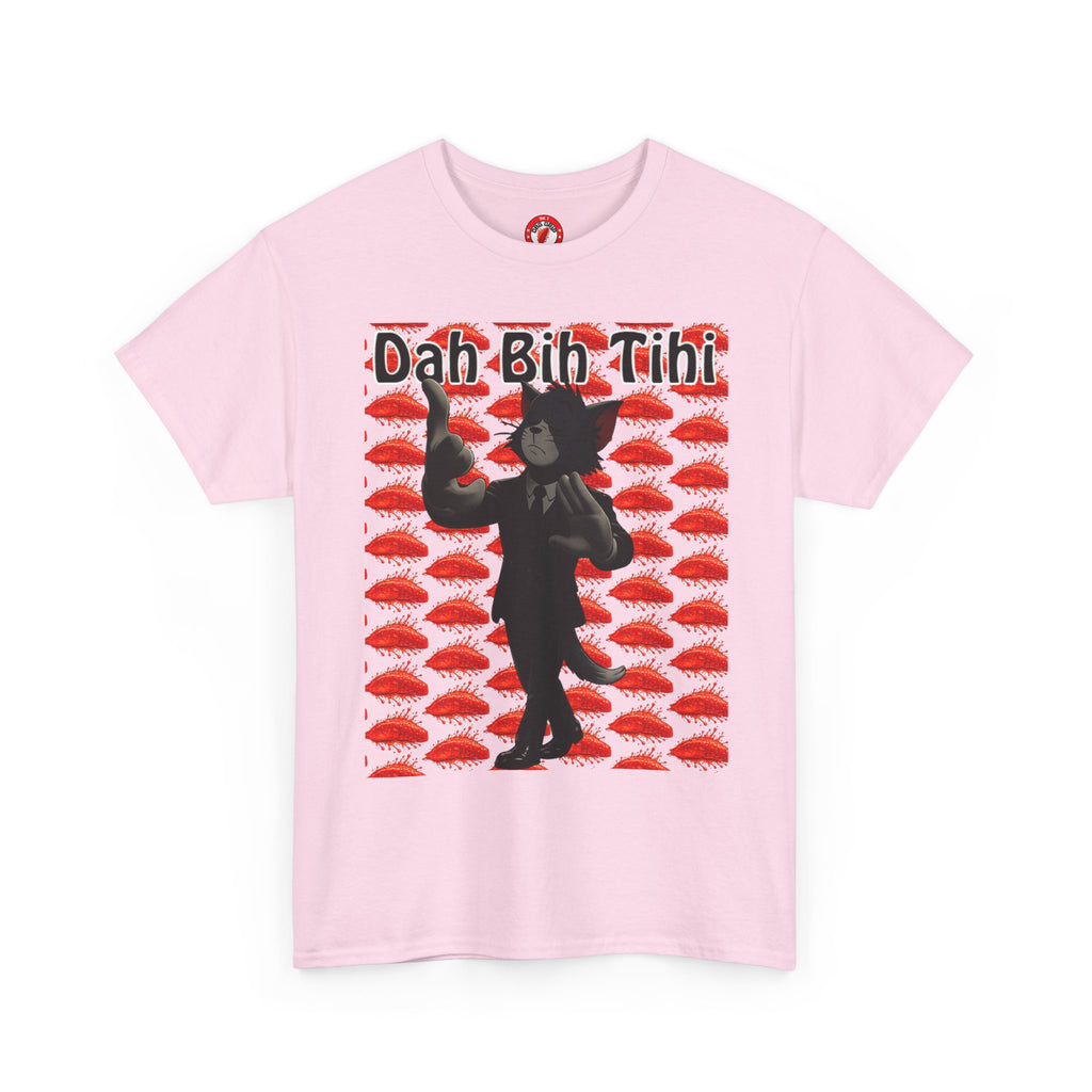 Dah Bih Tihi - Graphic Tee