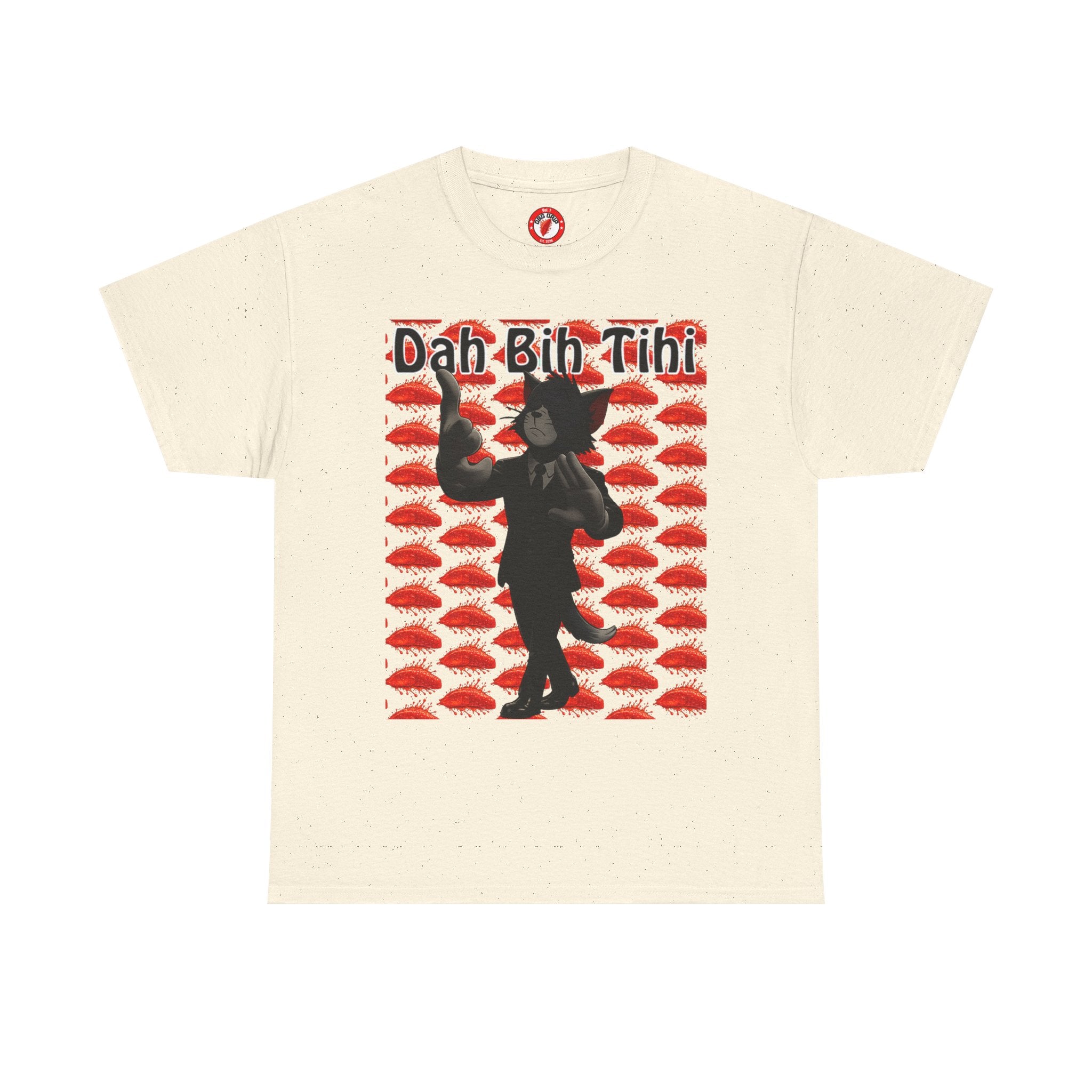 Dah Bih Tihi - Graphic Tee